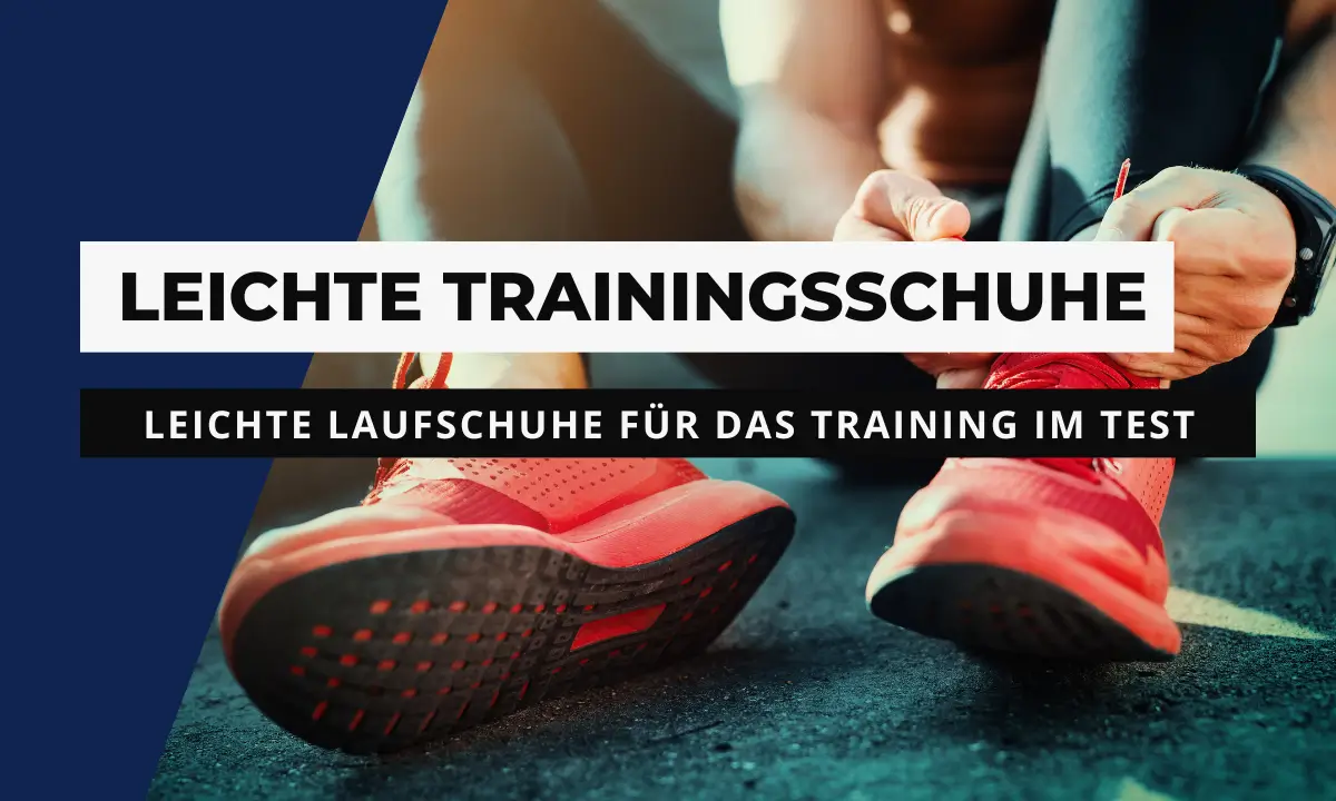 Die besten Lightweight-Trainer für das Lauftraining