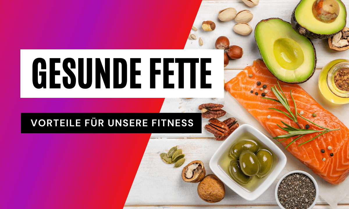 Gesunde Fette und ihre Vorteile für die körperliche und geistige Fitness 