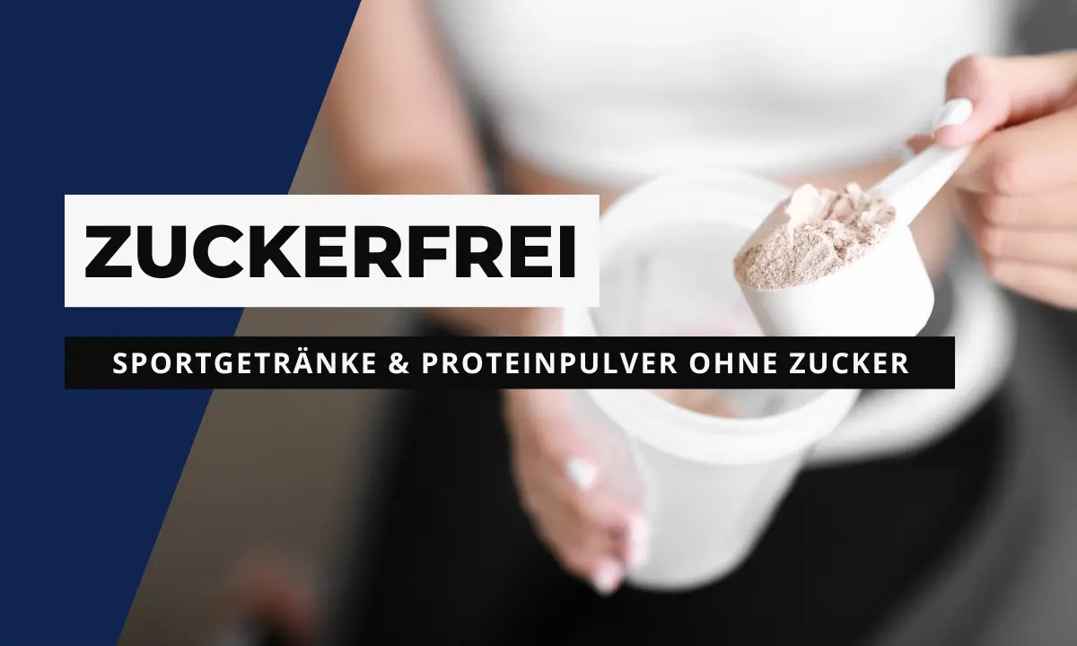 Zuckerfreie Proteinpulver und Sportgetränke