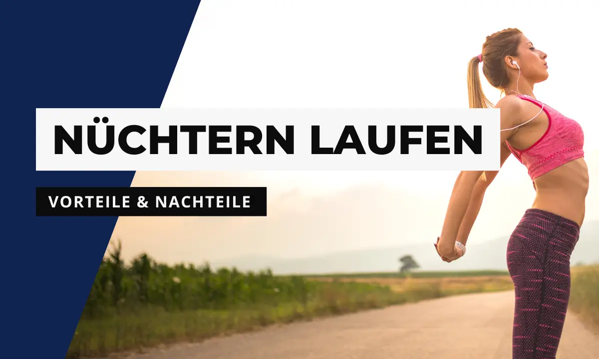 Nüchtern Laufen: Vorteile und Nachteile