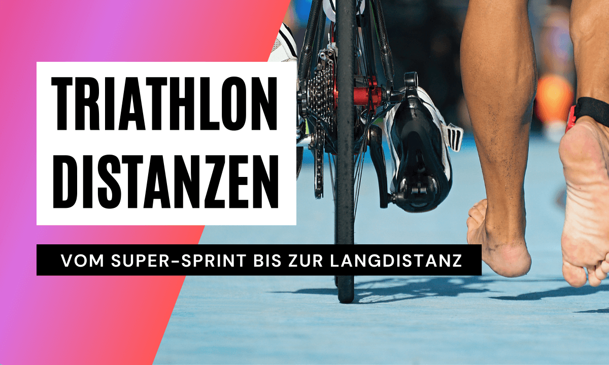 Triathlon-Distanzen Übersicht