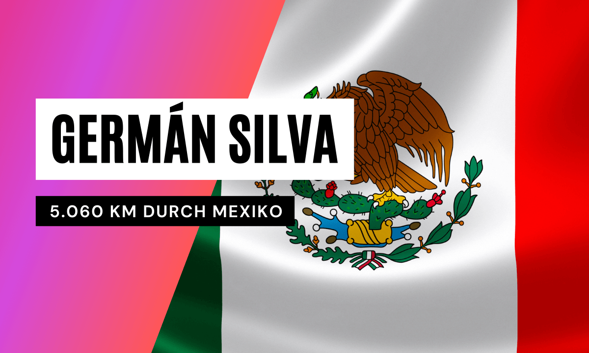 German Silva 5.000 km durch Mexiko