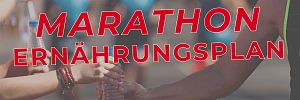 Marathon Ernährungsplan