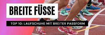 Weite Laufschuhe für Läufer mit breiten Füßen