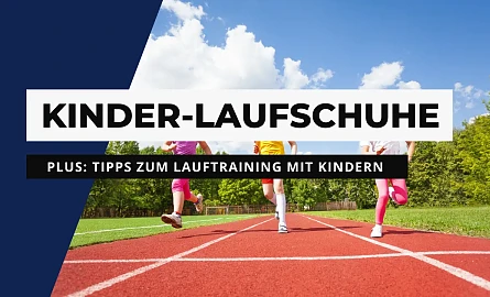 Die besten Laufschuhe für Kinder
