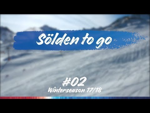 Sölden to go - Episode #02 Winterseason 17/18